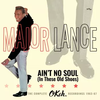 Ain't No Soul (In These Old Shoes) - The Complete Okeh Recordings 1963-67