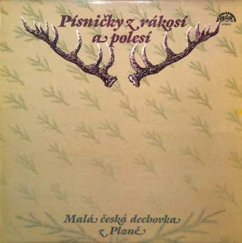Album Malá česká dechovka z Plzně: Písničky Z Rákosí A Polesí