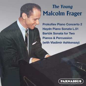 Album Malcolm Frager: Prokofiev Haydn Bartok The Young Malcolm Frager