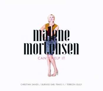 CD Malene Mortensen: Can't Help It