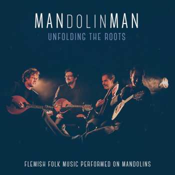 Album Mandolinman: Unfolding The Roots