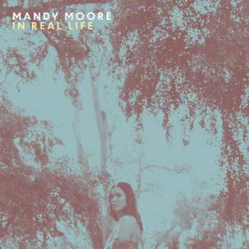CD Mandy Moore: In Real Life