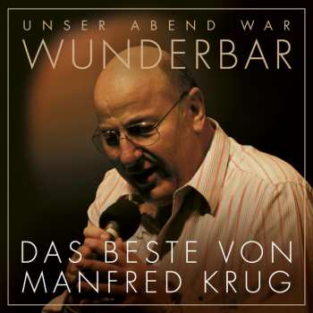 2CD Manfred Krug: Unser Abend War Wunderbar - Das Beste Von Manfred Krug