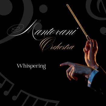 CD Mantovani And His Orchestra: Mantovani Orchestra - Whispering