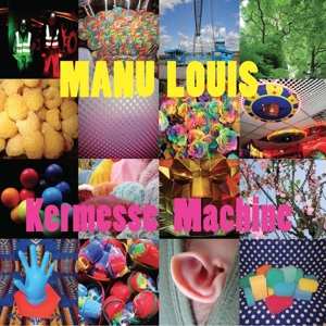 LP Manu Louis: Kermesse Machine