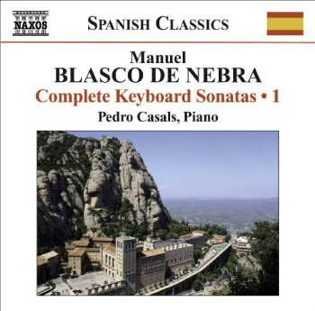 Album Manuel Blasco De Nebra: Complete Keyboard Sonatas • 1