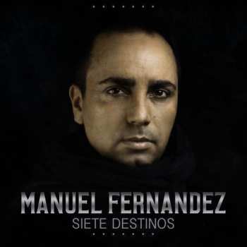 Album Manuel Fernández: Siete Destinos