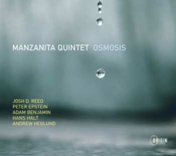 Album Manzanita Quintet: Osmosis