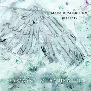 CD Mara Rosenbloom: Flyways: Murmuration