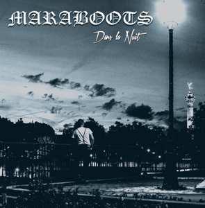 LP Maraboots: Dans La Nuit, Version Augmentée