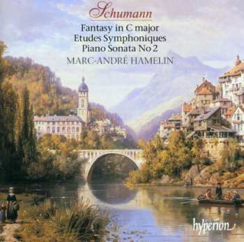 CD Robert Schumann: Fantasy In C Major - Etudes Symphoniques - Piano Sonata No.2