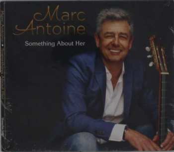 CD Marc Antoine: Something About Her