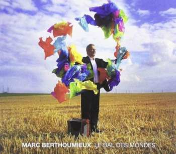 Album Marc Berthoumieux: Le Bal des Mondes