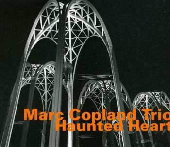 CD Marc Copland Trio: Haunted Heart & Other Ballads