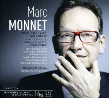 2CD Marc Monnet: Bosse, Crâne Rasé, Nez Crochu / Épaule Cousue, Bouche Ouverte, Cœur Fendu / Imaginary Travel