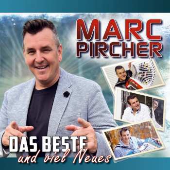 Album Marc Pircher: Das Beste Und Viel Neues