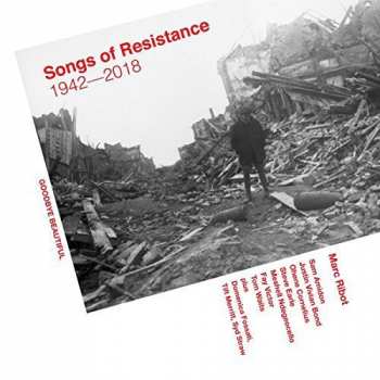 CD Marc Ribot: Songs Of Resistance 1942-2018