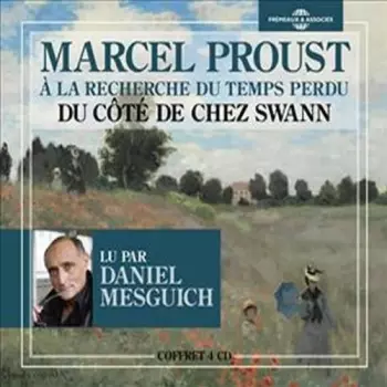 Marcel Proust: Du Cote De Chez Swann
