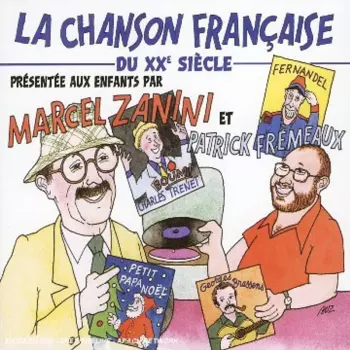 La Chanson Française Du XXe Siècle Présentée Aux Enfants Par 