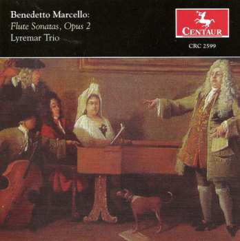 Album Marcello / Lyremar Trio: Flute Sonatas Opus 2