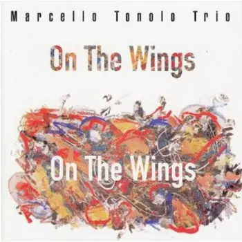 Marcello Tonolo Trio: On The Wings
