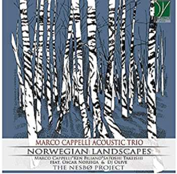 Album Marco Cappelli Acoustic Trio: Norwegian Landscapes (The Nesbø Project)