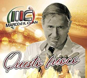 Album Marco E Il Clan: Questo Fuoco