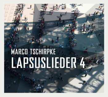 CD Marco Tschirpke: Lapsuslieder 4