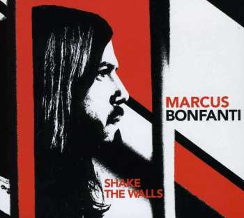 CD Marcus Bonfanti: Shake The Walls