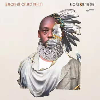 Marcus Strickland's Twi-Life: People Of The Sun