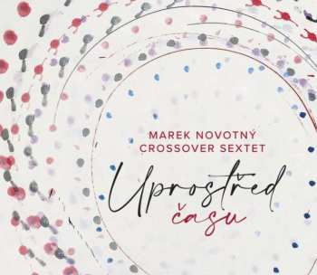 Album Marek Novotný: Uprostřed času