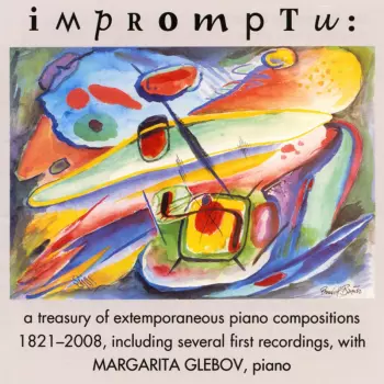Impromptu: A Treasury of Extemporaneous Piano Compositions 1821-2008