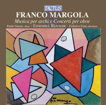 Album Margola / Grazia / Ensemble Respighi / Ferri: Music For Strings & Oboe Concertos