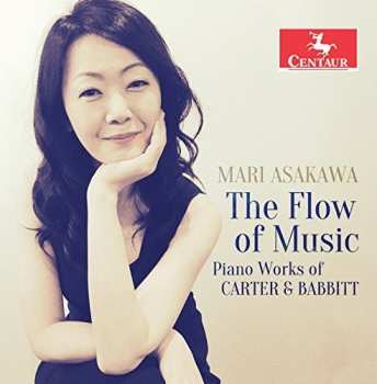 CD Elliott Carter: The Flow Of Music: Piano Works Of Carter & Babbitt
