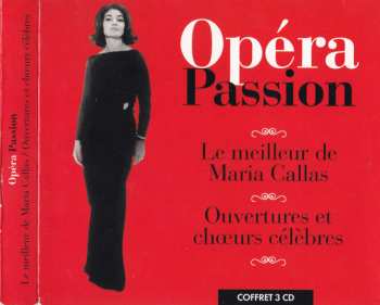 3CD Maria Callas: Opéra Passion - Le Meilleur De Maria Callas - Ouvertures Et Chœurs Célèbres 