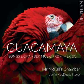 CD Maria Grever: Jamie Macdougall - Guacamaya