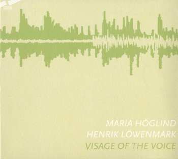 Album Henrik Löwenmark: Visage Of The Voice