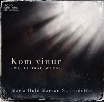 CD María Huld Markan Sigfúsdóttir: Kom Vinur