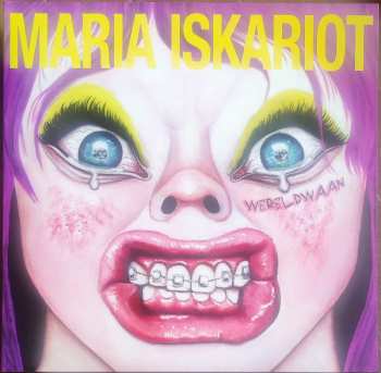 LP Maria Iskariot: Wereldwaan CLR