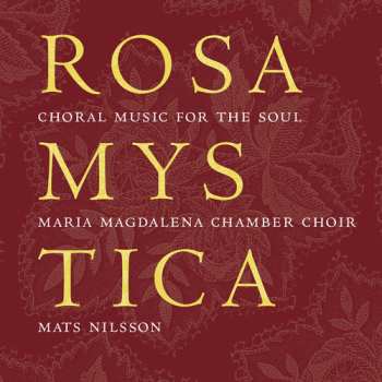 CD Maria Magdalena Chamber Choir: Rosa Mystica