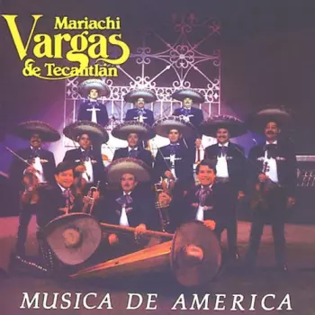 Mariachi Vargas de Tecalitlán: Musica De America