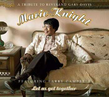 CD Marie Knight: Let Us Get Together - A Tribute To Reverend Gary Davis DIGI