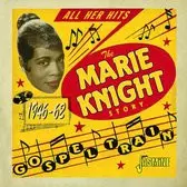 The Marie Knight Story    1946-62