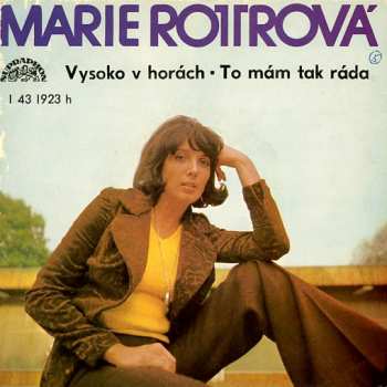 Album Marie Rottrová: Vysoko V Horách • To Mám Tak Ráda