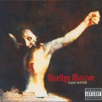 CD Marilyn Manson: Holy Wood (In The Shadow Of The Valley Of Death)