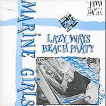 CD Marine Girls: Lazy Ways / Beach Party