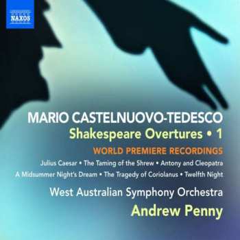 CD Mario Castelnuovo Tedesco: Shakespeare Overtures • 1