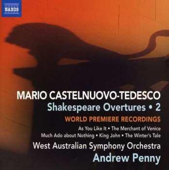 CD Mario Castelnuovo Tedesco: Shakespeare Overtures • 2
