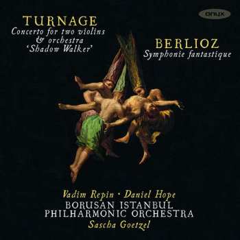 Album Hector Berlioz: Concerto For Two Violins & Orchestra "Shadow Walker"; Symphonie Fantastique