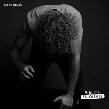 CD Mark Bryan: Midlife Priceless